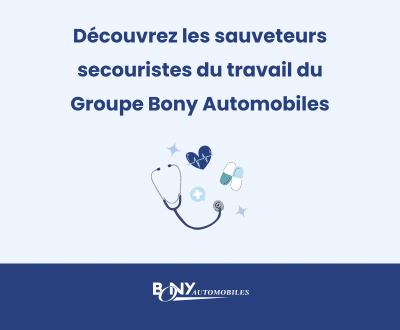 Découvrez les Sauveteurs Secouristes du Travail du Groupe Bony Automobiles !